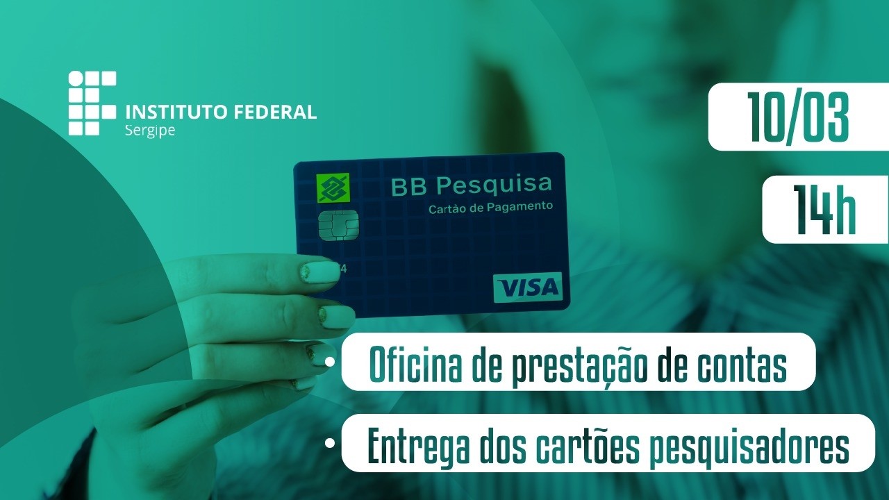 Entrega do Cartão Pesquisador e Oficina de Prestação de Contas