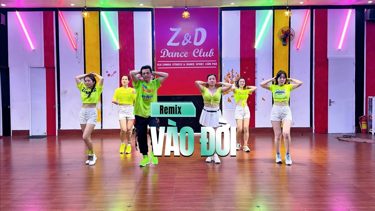 (ZUMBA) Vào đời - remix/ Z&D DANCE CLUB CẨM PHẢ/ Choreography Zin Duy Mạnh🇻🇳