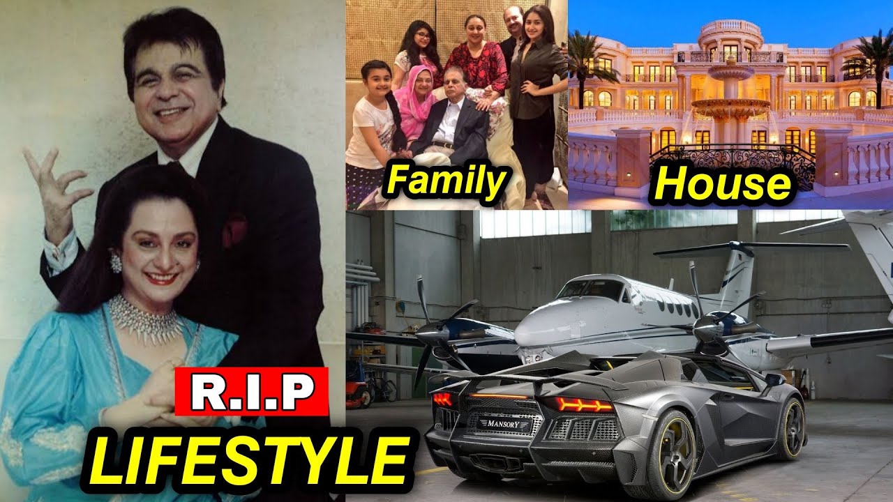Dilip Kumar R.I.P Lifestyle, House, Cars, Family, Income, Wife, Movies, Biography & Net Worth