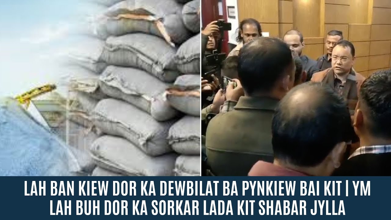 LAH BAN KIEW DOR KA DEWBILAT BA PYNKIEW BAI KIT | YM LAH BUH DOR KA SORKAR LADA KIT SHABAR JYLLA
