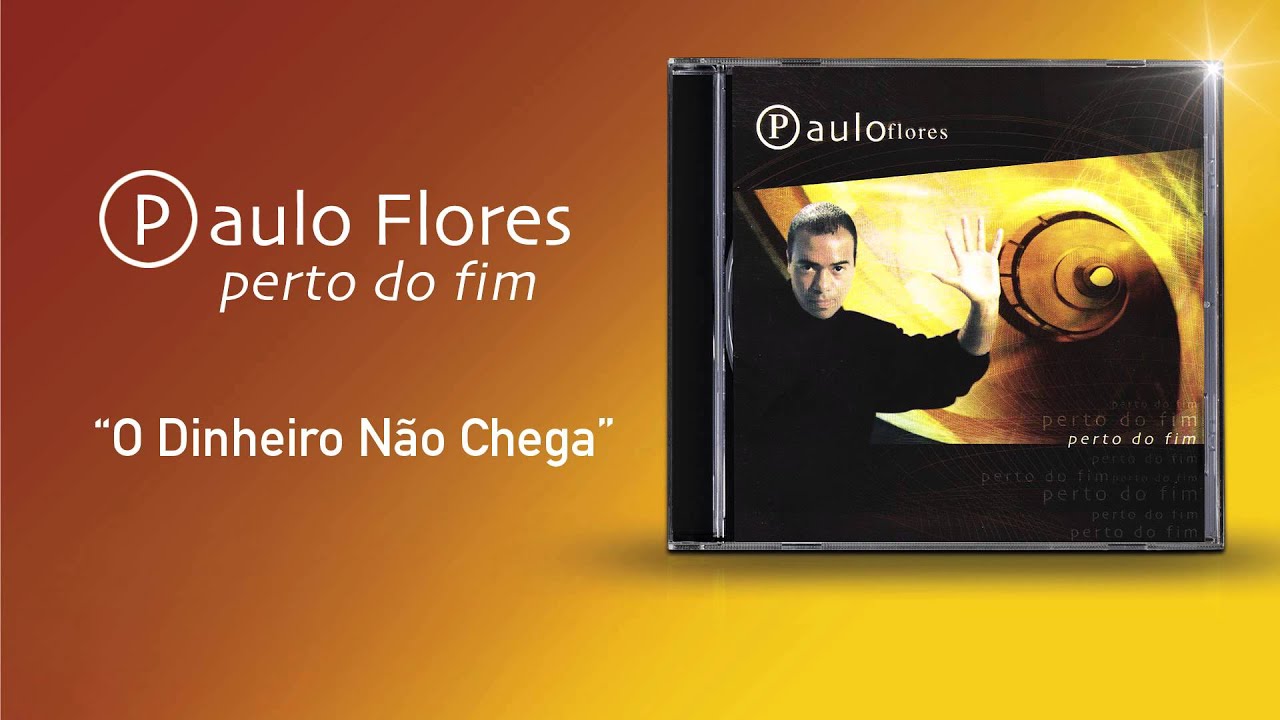 Paulo Flores - O Dinheiro Não Chega (Official Audio) (2001)