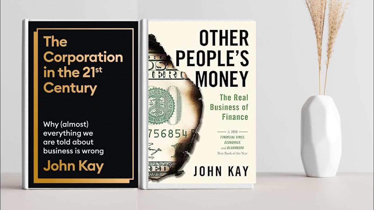 The Corporation in the 21st Century & Other People’s Money