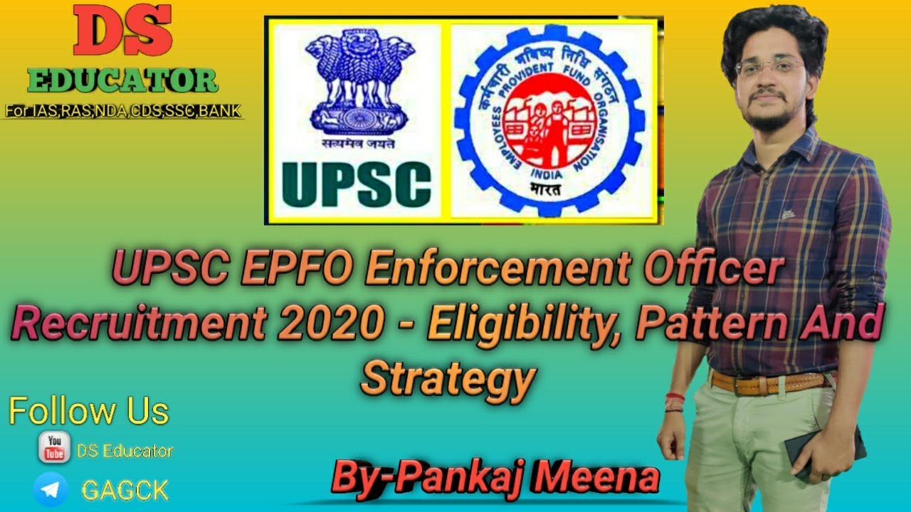 UPSC EPFO Enforcement Officer Recruitment 2020 - Eligibility, Pattern And Strategy