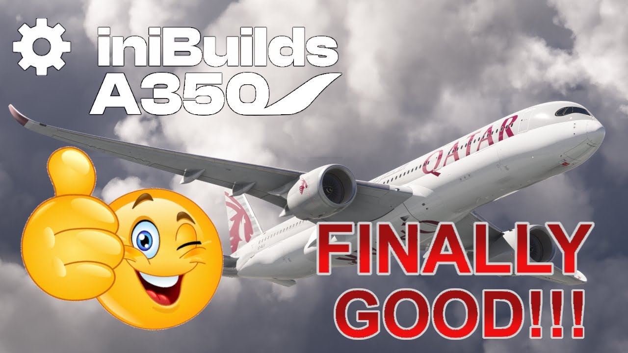 Обзор самолета A350 от iniBuilds | Год спустя... Наконец-то он хорош!!!