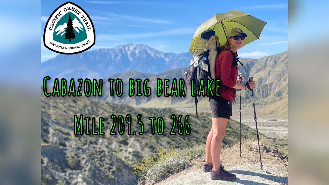 Episode 4 Pacific Crest Trail 2022 Thru-Hike Cabazon to Big Bear Lake