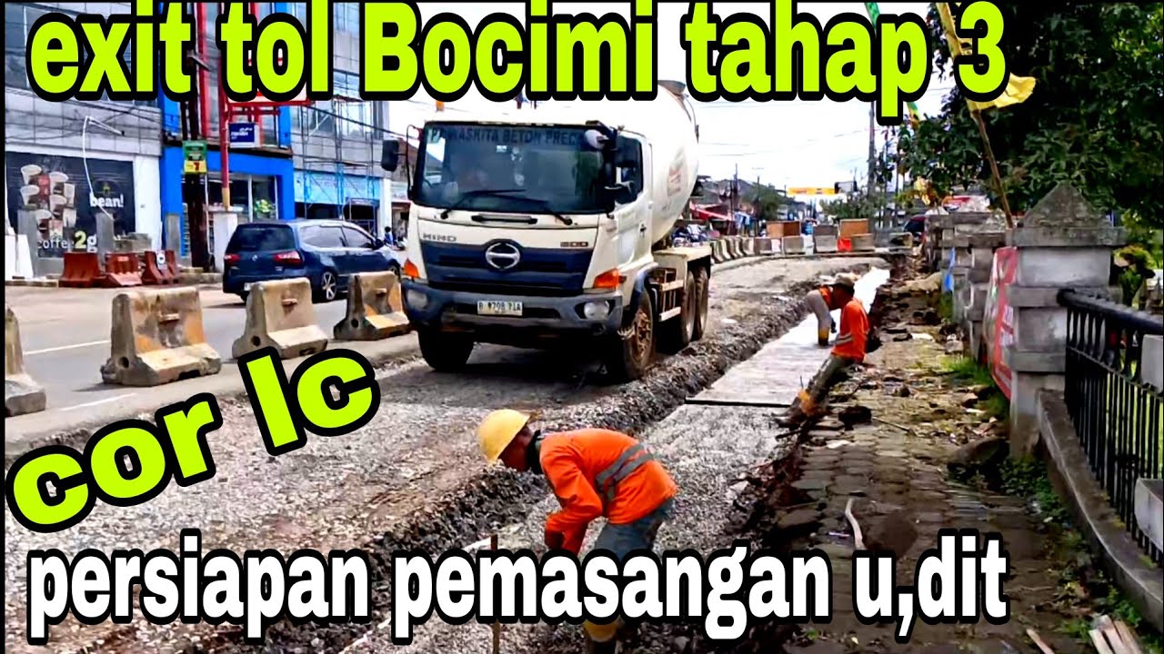 Exit tol Bocimi tahap 3 ‼️ cor LC untuk pemasangan u dit