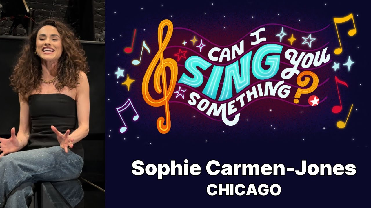 CAN I SING YOU SOMETHING? Sophie Carmen-Jones Sings “My Own Best Friend” from Broadway’s CHICAGO