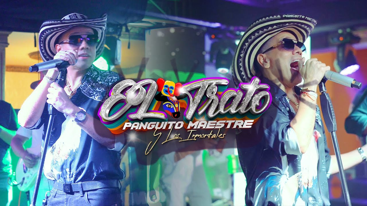 El Trato - Panguito Maestre Y Los Inmortales
