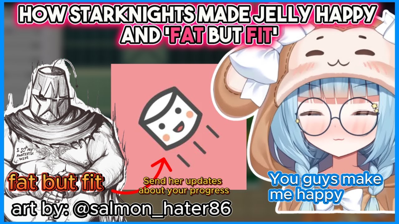 Jelly talks about how Starknights make her happy and wants them to keep sending her marshmallows 👀