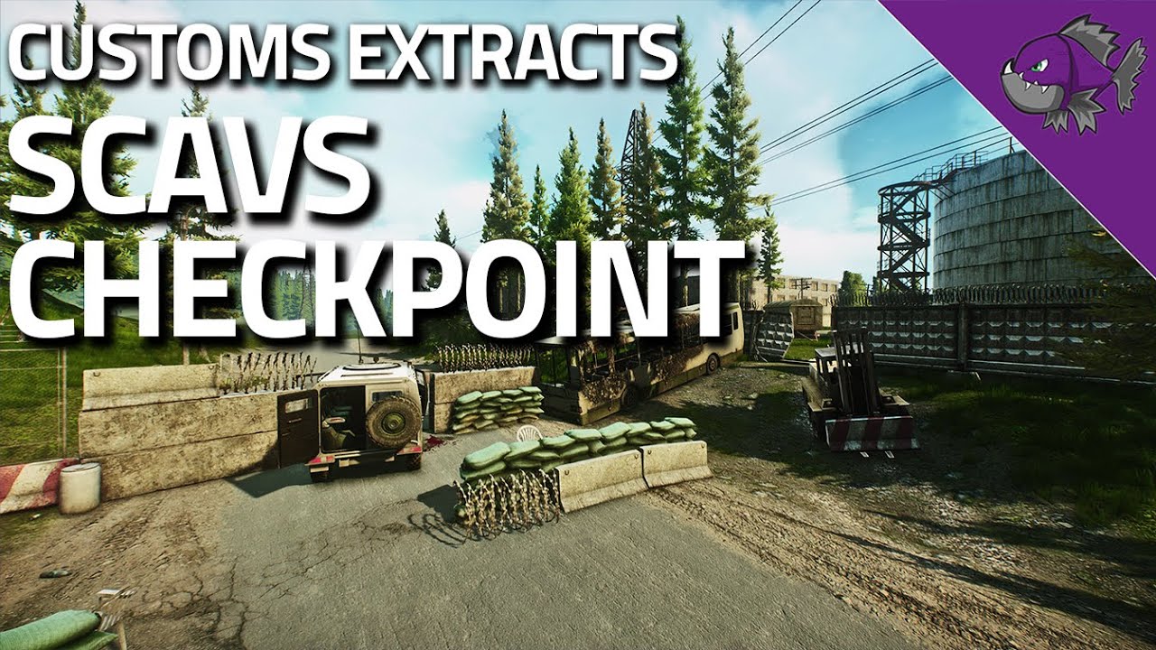 Scavs Checkpoint - Customs Extract Guide - Escape From Tarkov