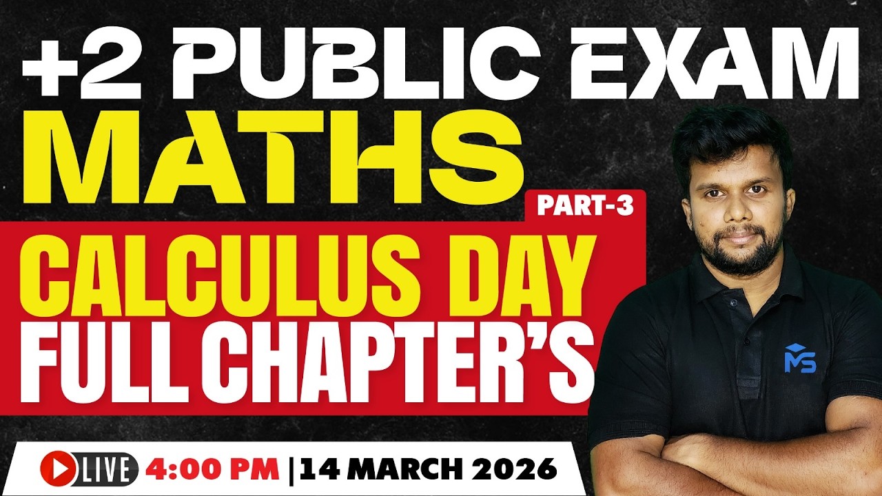 Plus Two Public Exam 2026 | Maths Calculus Day Full Chapters Revision Part 3 | LIVE | MS SOLUTIONS