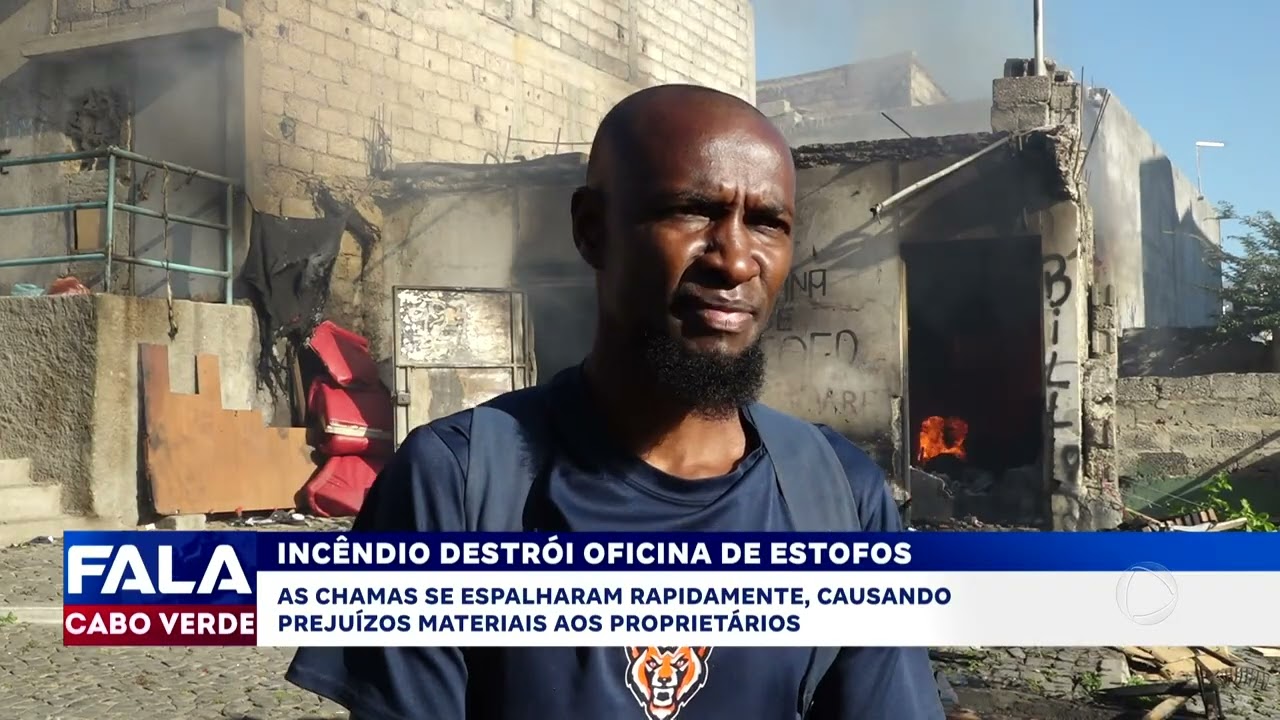 Incêndio destrói oficina de estofos e causa prejuízos materiais | Fala Cabo Verde
