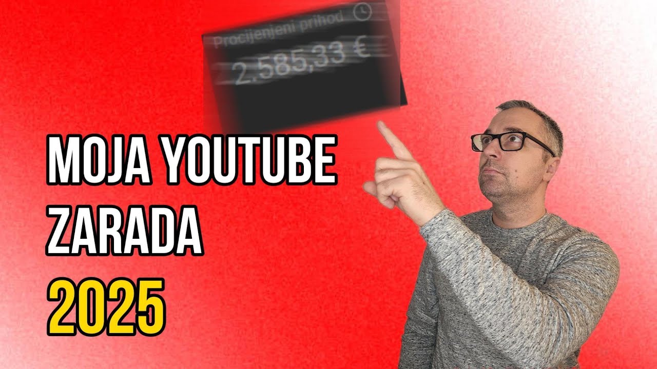 Moja YouTube zarada u 2025. godini (iskreno)