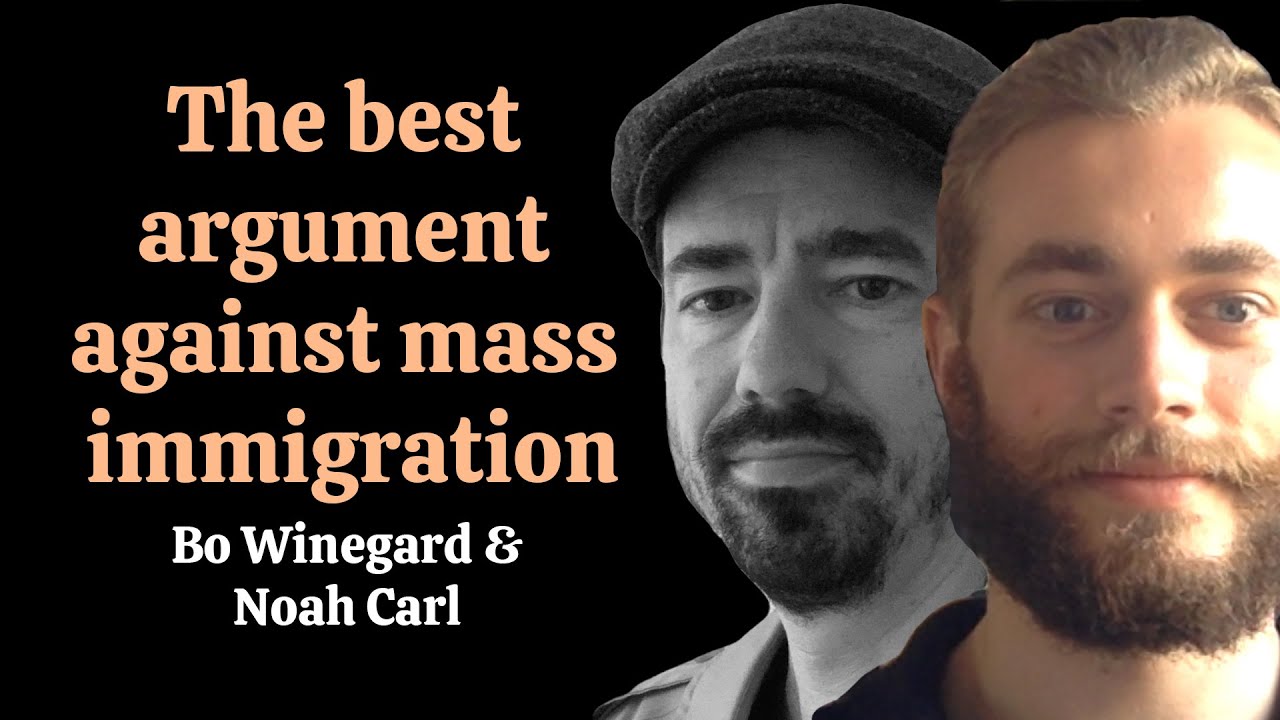 The best argument against mass immigration | Bo Winegard and Noah Carl