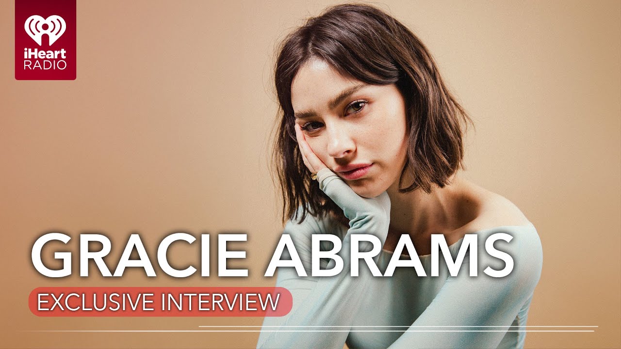 Gracie Abrams On The Inspiration Behind 