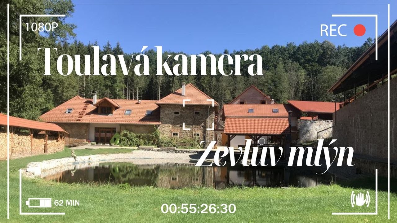 Toulavá kamera - Zevlův mlýn