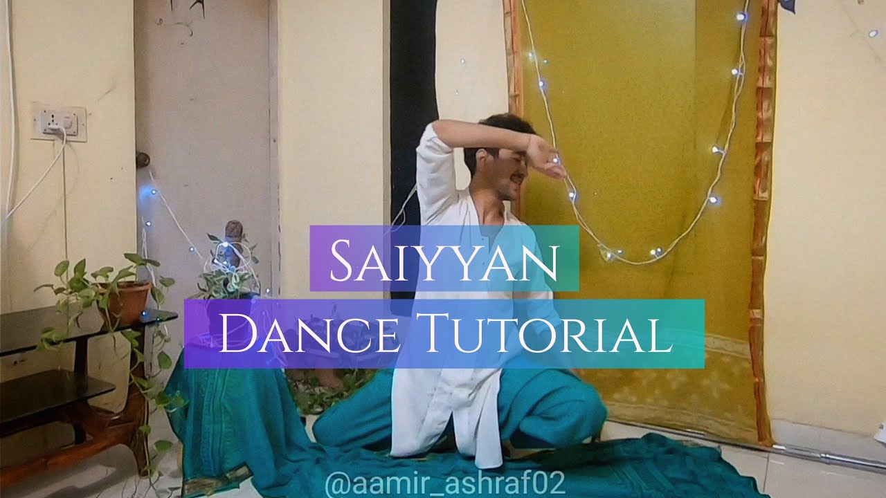Saiyyan - Dance Tutorial | Kailash Kher | Aamir Ashraf | Team Aamir Ashraf