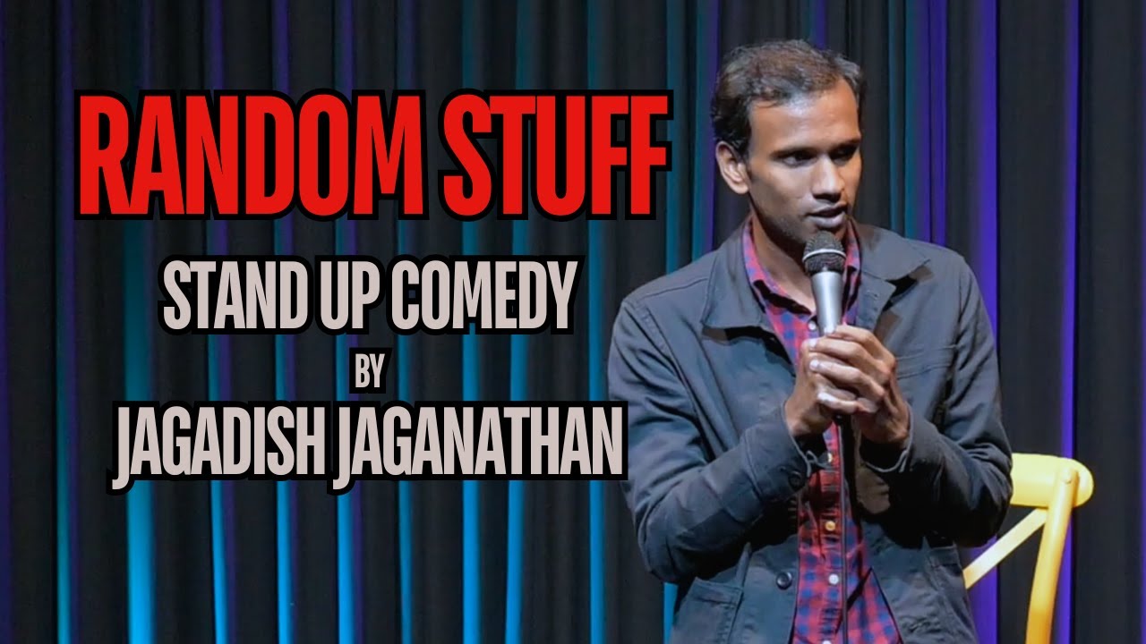 Random Stuff | Standup Comedy by Jagadish Jaganathan
