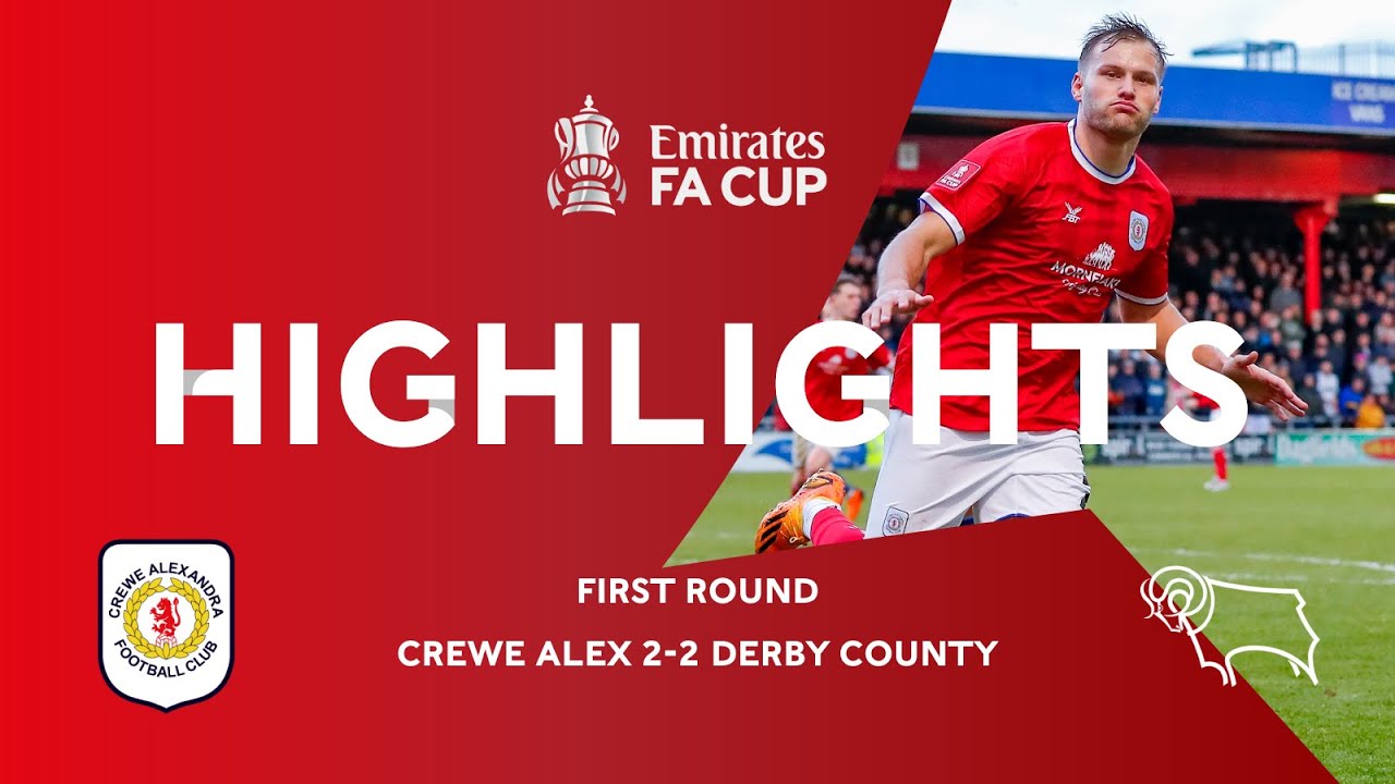 23/24 FA CUP HIGHLIGHTS | Crewe Alexandra 2-2 Derby County