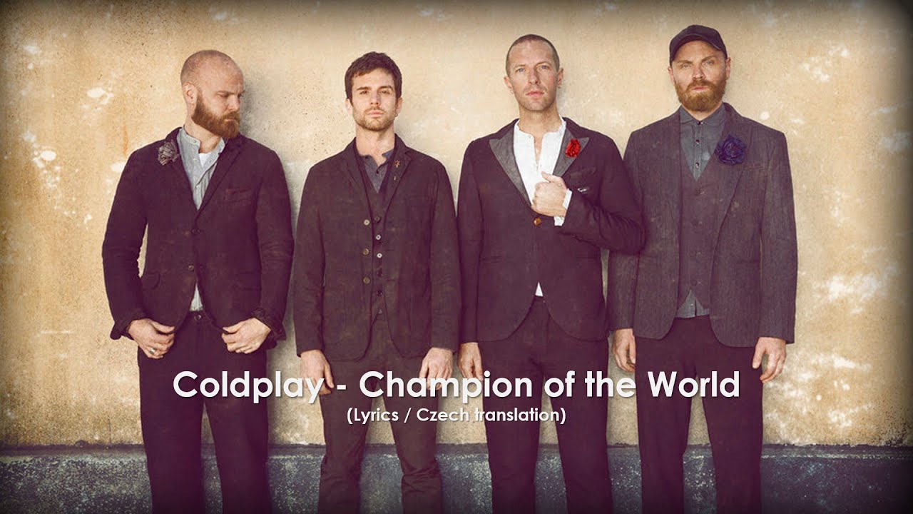 Coldplay - Champion of the World (Lyrics / CZ překlad)