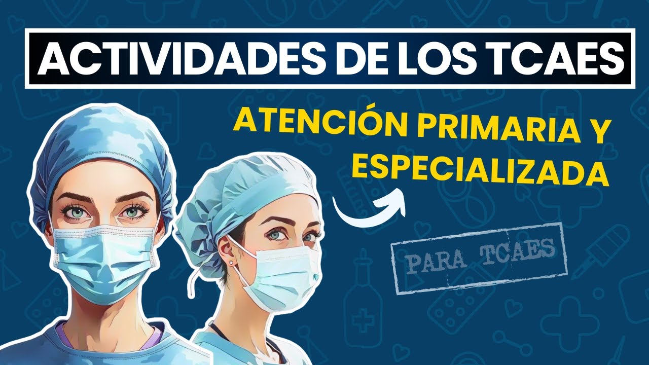 Funciones del TCAE en Atención Primaria y Especializada | Guía Completa para SACYL