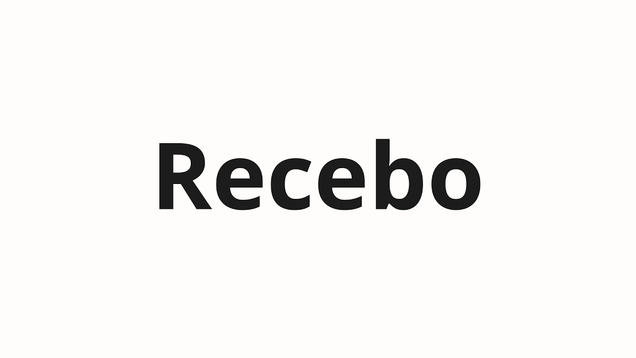 Как произносить Recebo