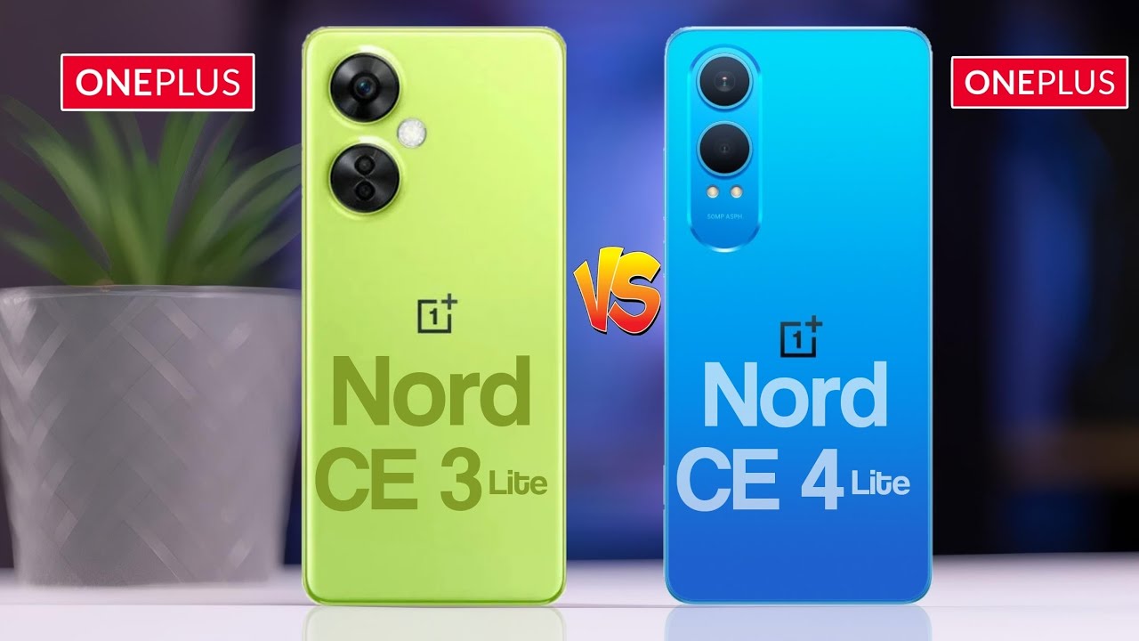 Oneplus Nord CE 3 Lite 5G Vs Oneplus Nord CE 4 Lite
