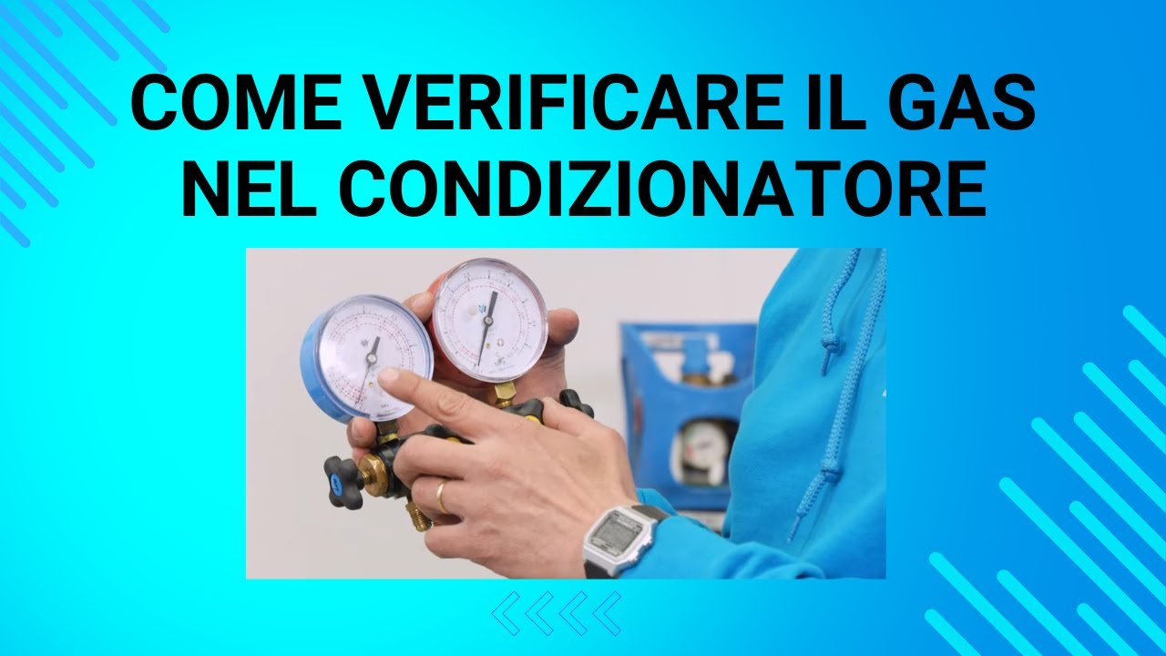 COME VERIFICARE IL GAS NEL CONDIZIONATORE