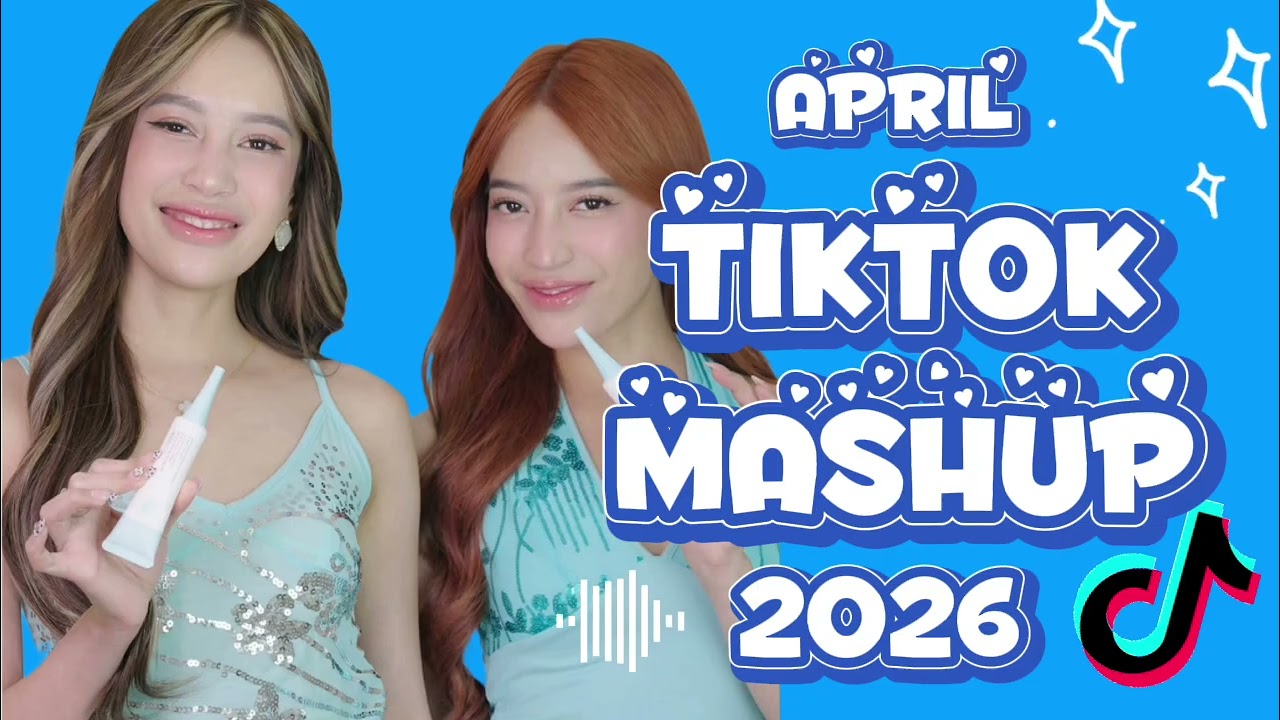 TIKTOK MASHUP VIRAL April 2026 PHILIPPINES