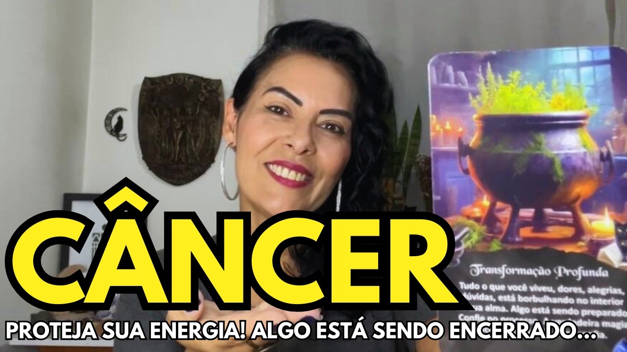 ♋CÂNCER | NÃO GASTE ENERGIA À TOA...SUA TRANSFORMAÇÃO COMEÇOU🔥