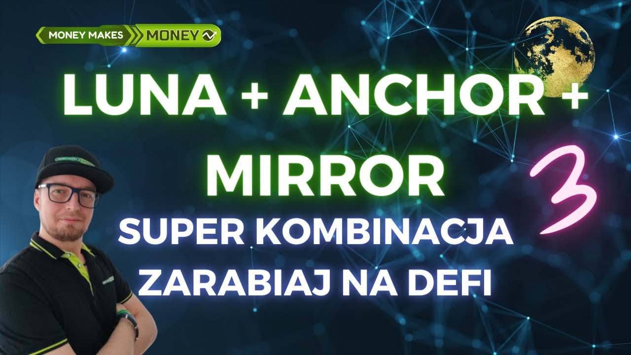 Terra Luna + Anchor Protocol + Mirror Finance - Kolejny poziom wtajemniczenia - Zarabiaj na DeFi