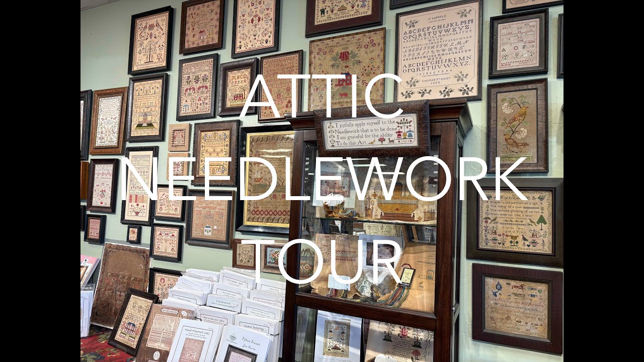 Flosstube Extra! Attic Needlework Tour!