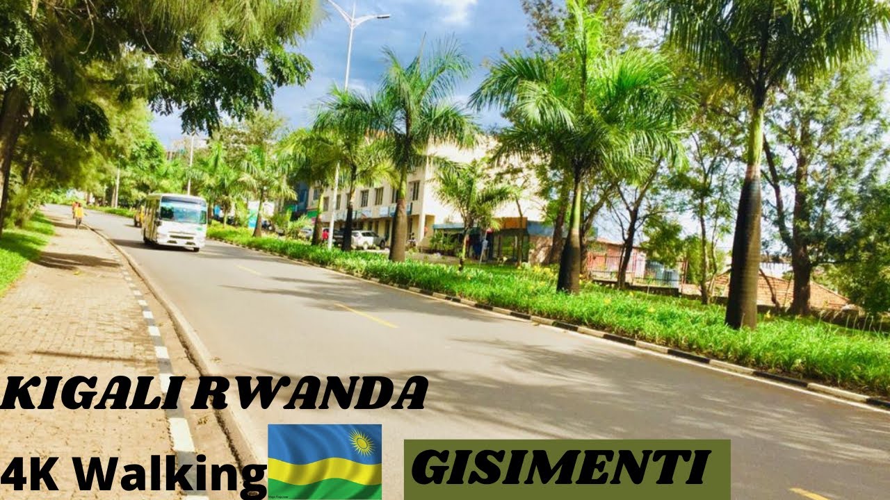 4K WALKING KIGALI RWANDA (GISIMENTI)