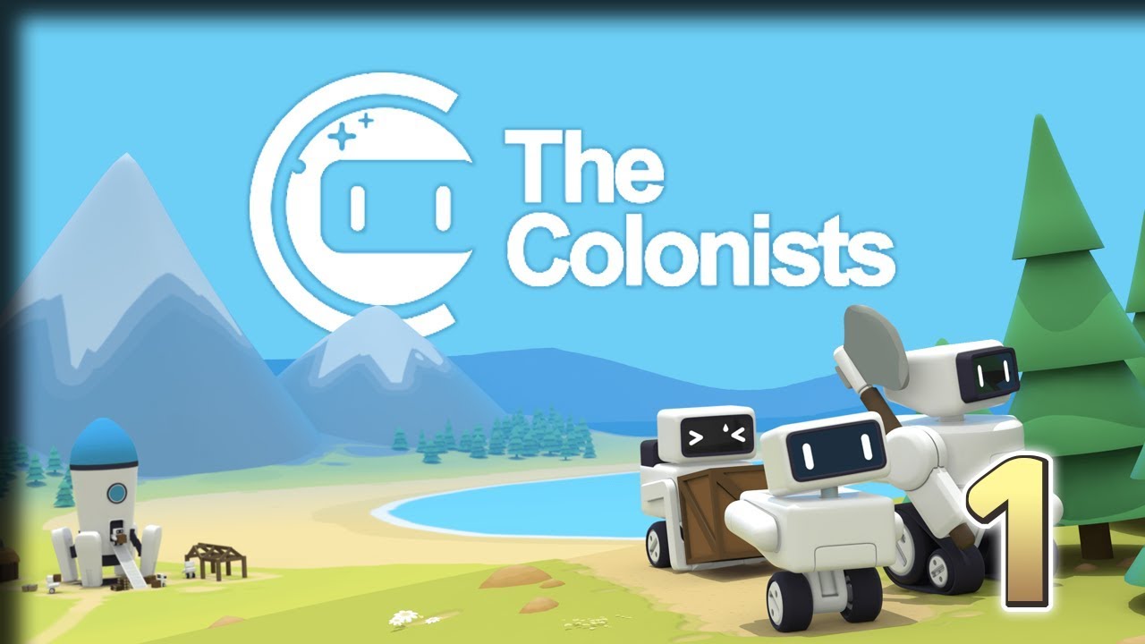 Anthrobots Assemble! &ndash; The Colonists Gameplay &ndash; Part 1