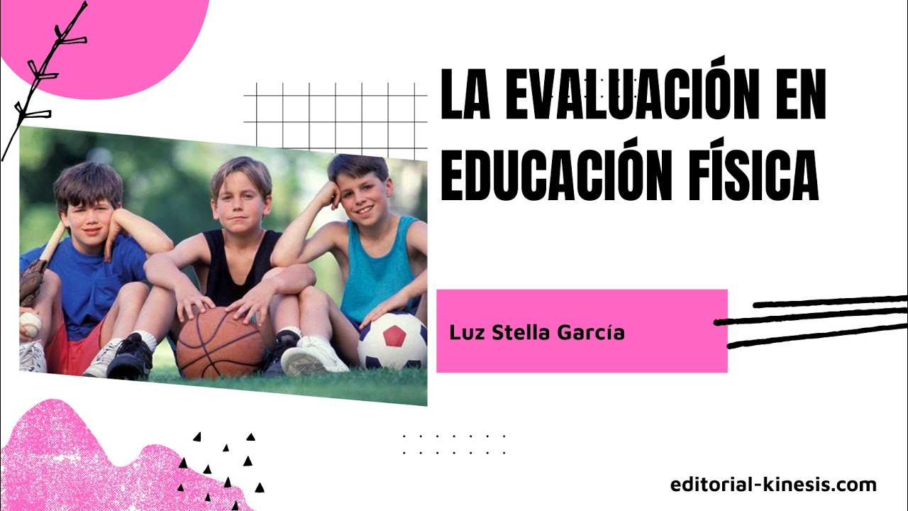 LA EVALUACIÓN EN EDUCACIÓN FÍSICA - Luz Stella García