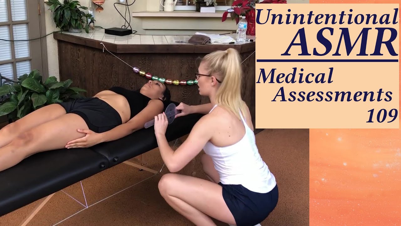 Unintentional ASMR. Medical Assessments Part 109