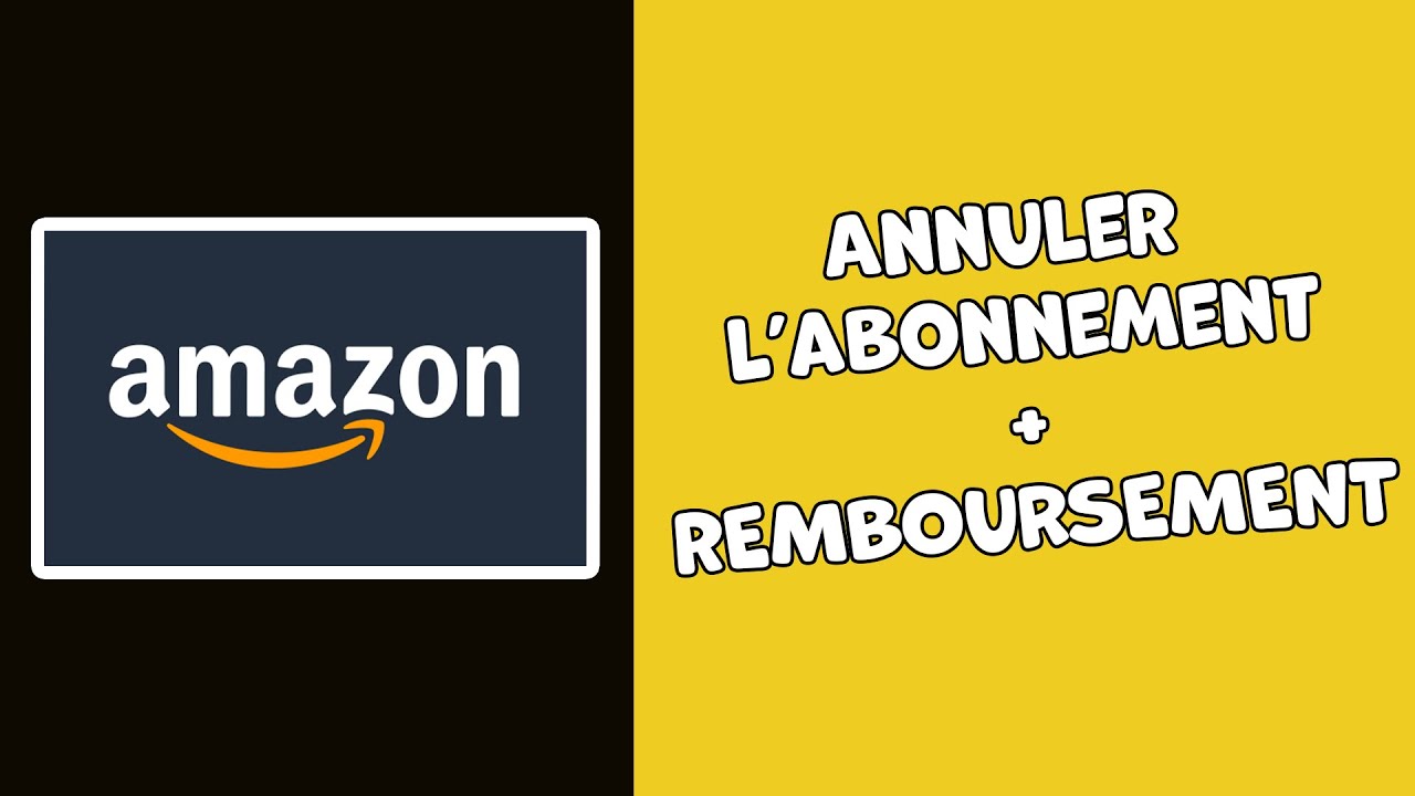Comment annuler un abonnement Amazon Prime et se faire rembourser