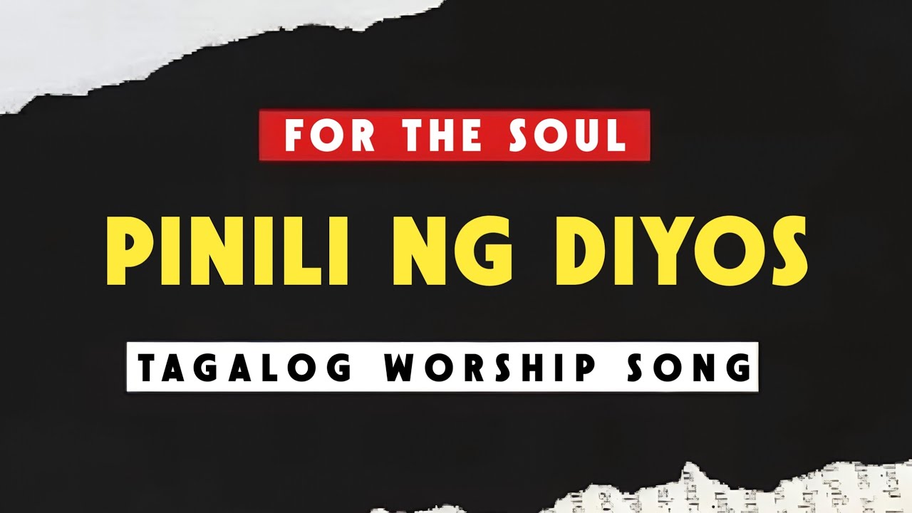 For The Soul - Pinili Ng Diyos (Lyrics)