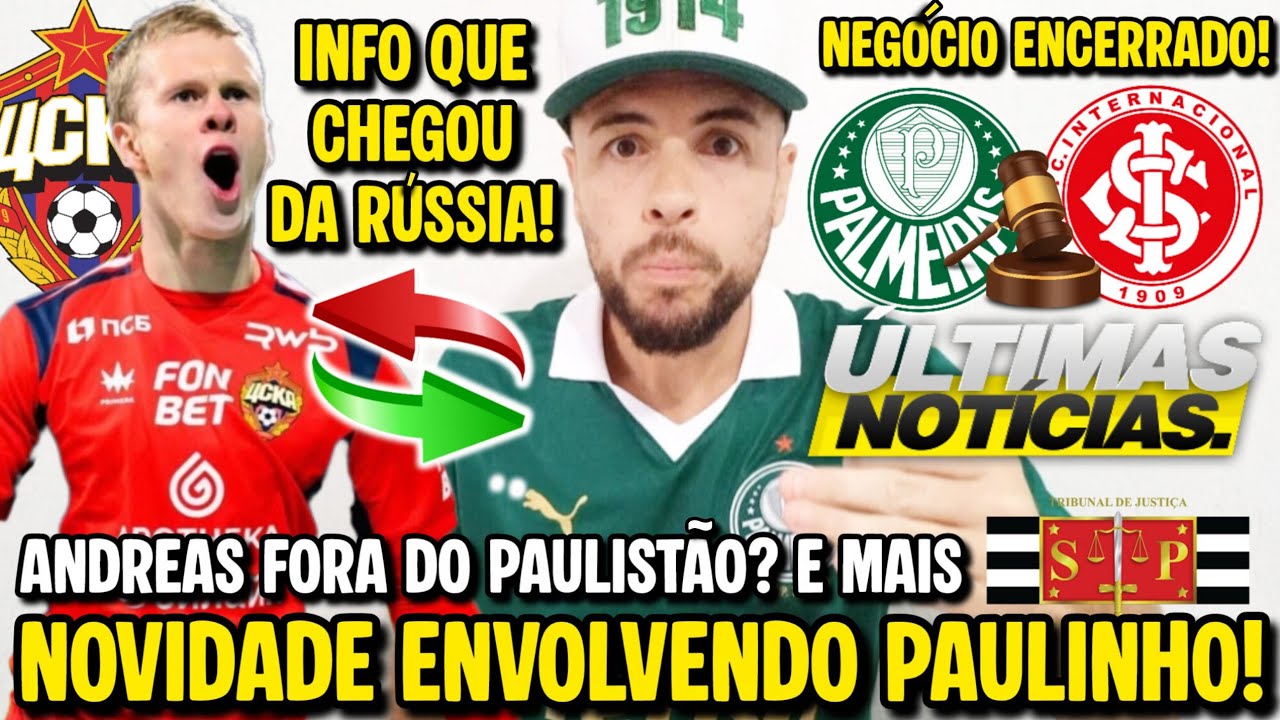 PALMEIRAS VAI BUSCAR MEIA DO CKSA?! NOVIDADE ENVOLVENDO PAULINHO! ANDREAS PODE PERDER PAULISTÃO; E+