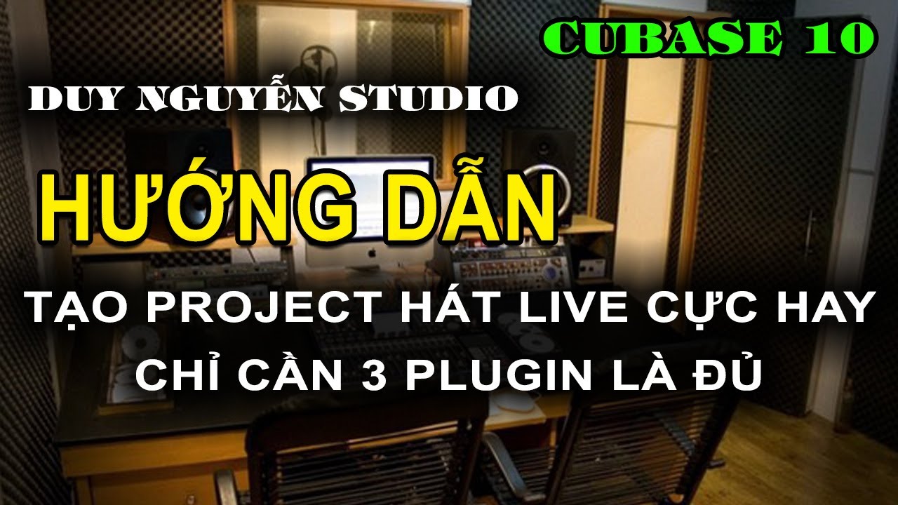 HƯỚNG DẪN TẠO PROJECT CUBASE 10 HÁT LIVESTREAM CỰC HAY
