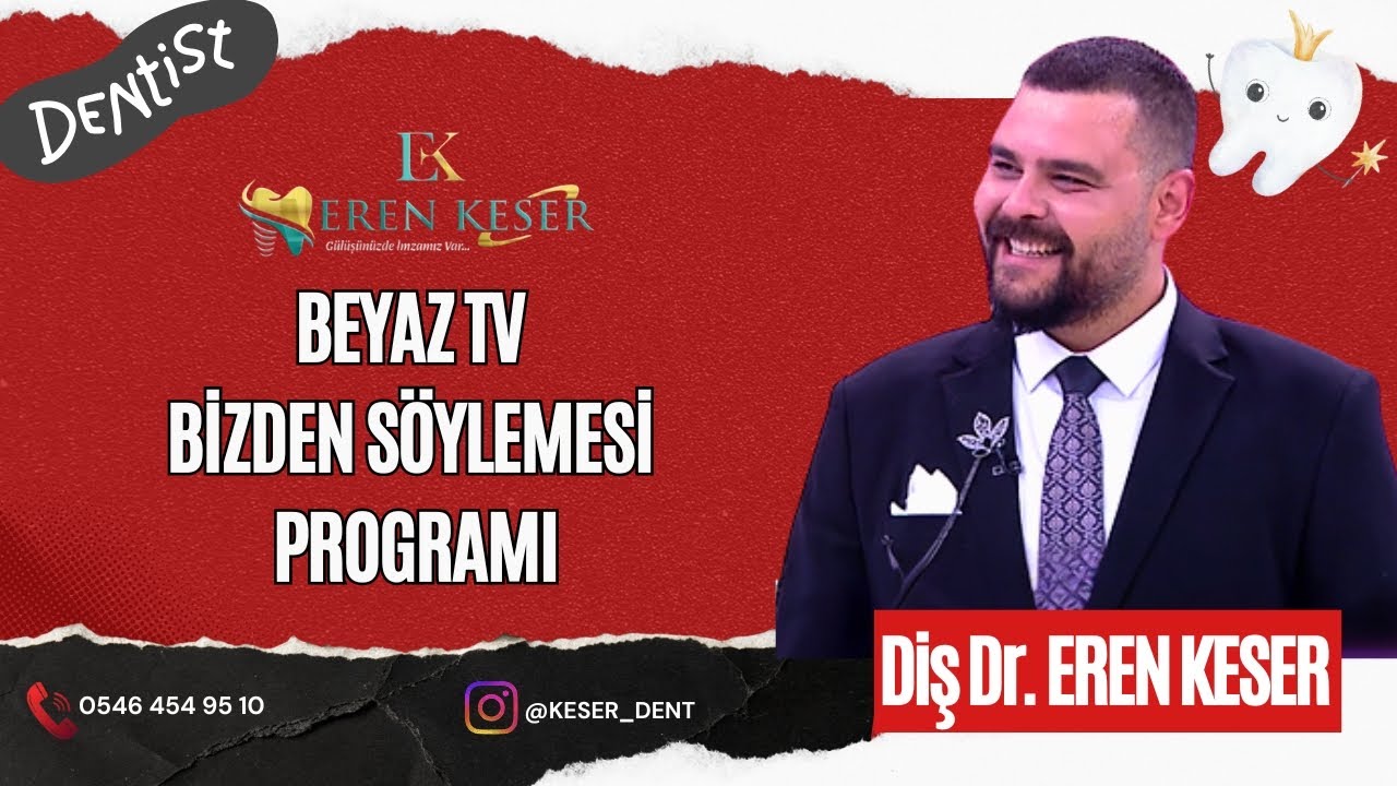 Eren Keser Diş Kliniği | Beyaz TV – Bizden Söylemesi Programı