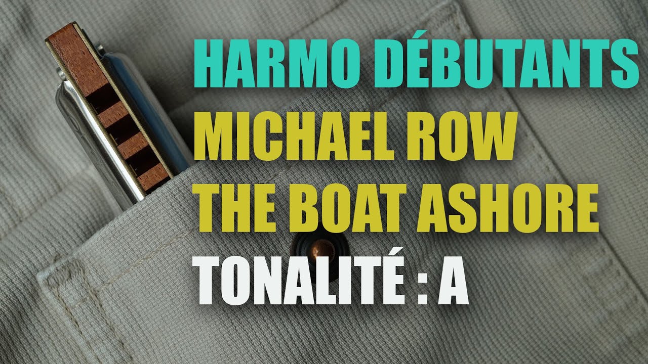 DÉBUTANTS : MICHAEL ROW THE BOAT ASHORE (FOLK US)