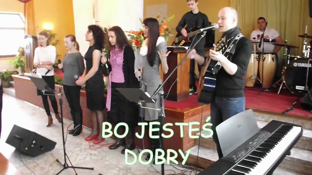 BO JESTEŚ DOBRY