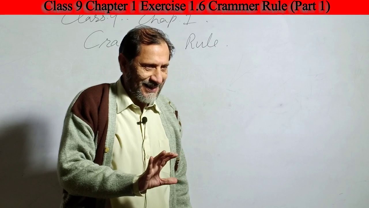 GGS Lectures 9th Math Unit 1 Exercise 1.6 Crammer Rule (Part 1)