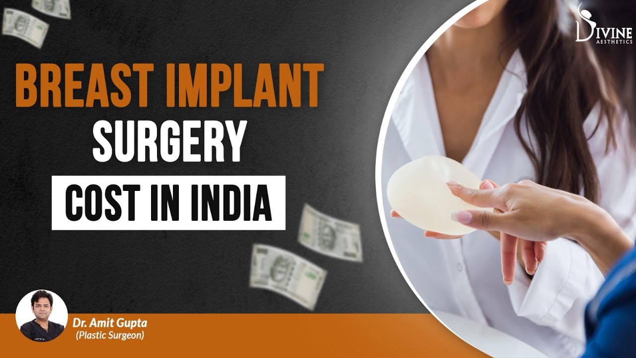 Breast Implant Surgery Cost in India | Best Breast Implants Cost | Breast Implant Surgery in Delhi