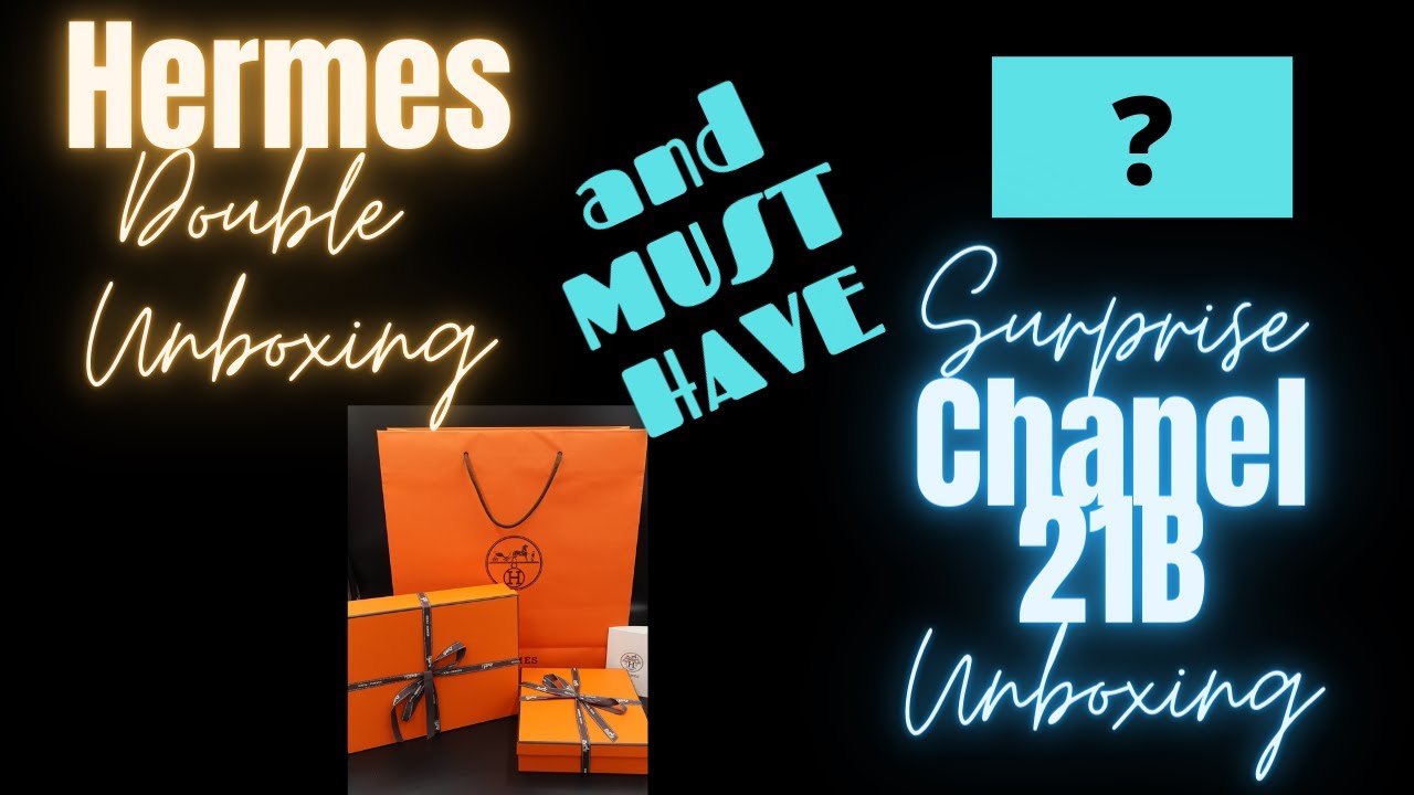 Chanel 21B Collection - Must Have Piece! | Hermes Double Unboxing