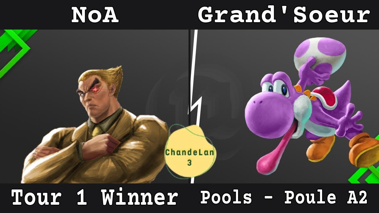 [ChandeLAN 3 - 2026] Pools - Poule A2 - NoA (Kazuya) contre Grand'Soeur (Yoshi)
