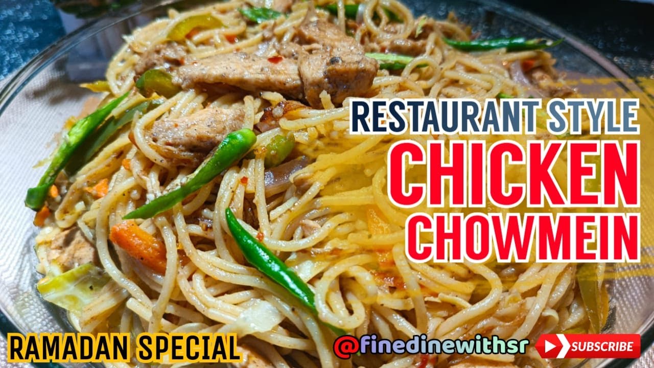 Restaurant Style Chicken Chowmein | Chicken Veg Noodles | Ramzan  Recipes 2024 @FineDineWithSR