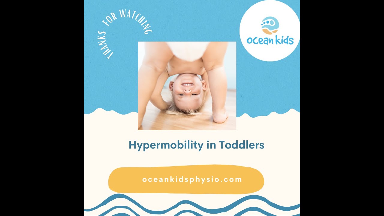 Hypermobility in Toddlers and Pre-schoolers - With Katie Physio