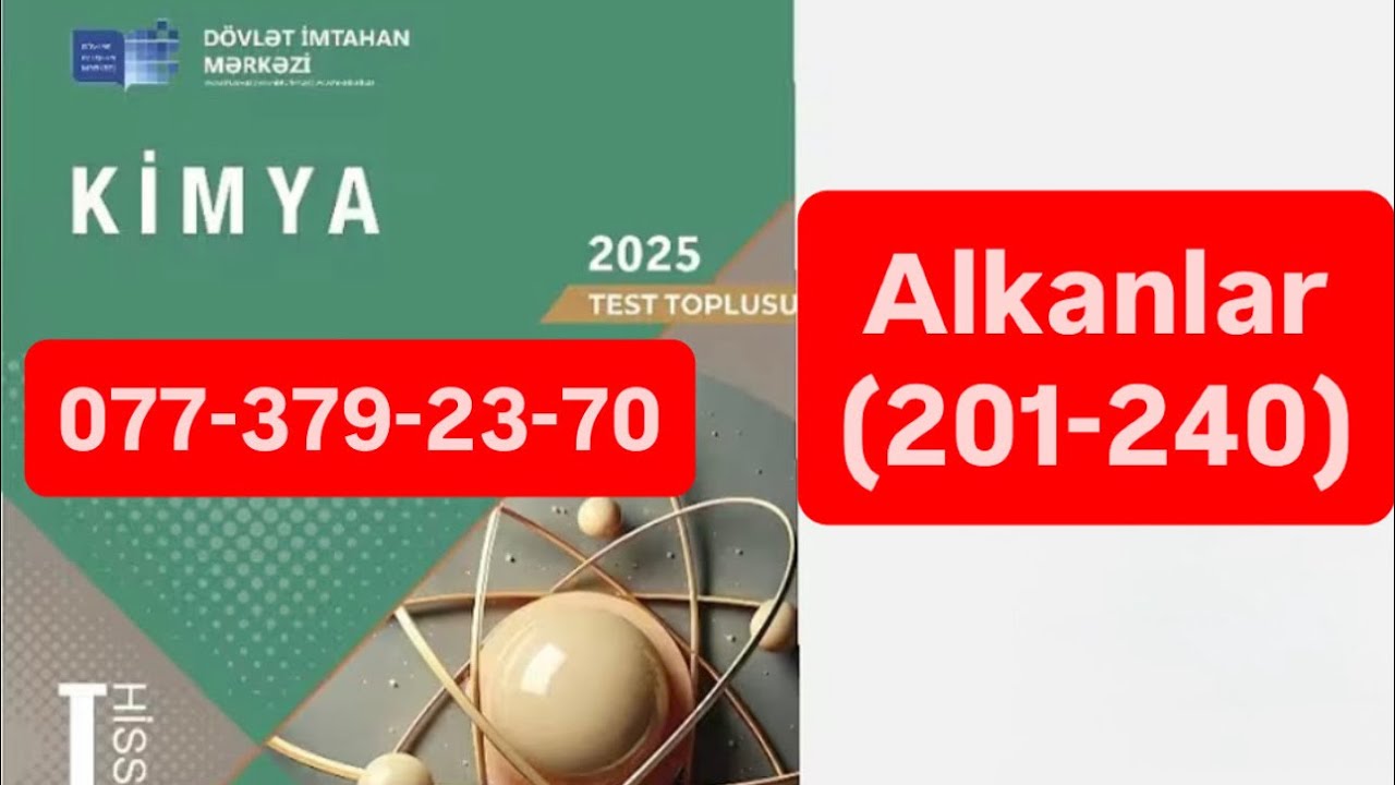 Alkanlar test izahı (201-240) Kimya DİM test toplusu 2025